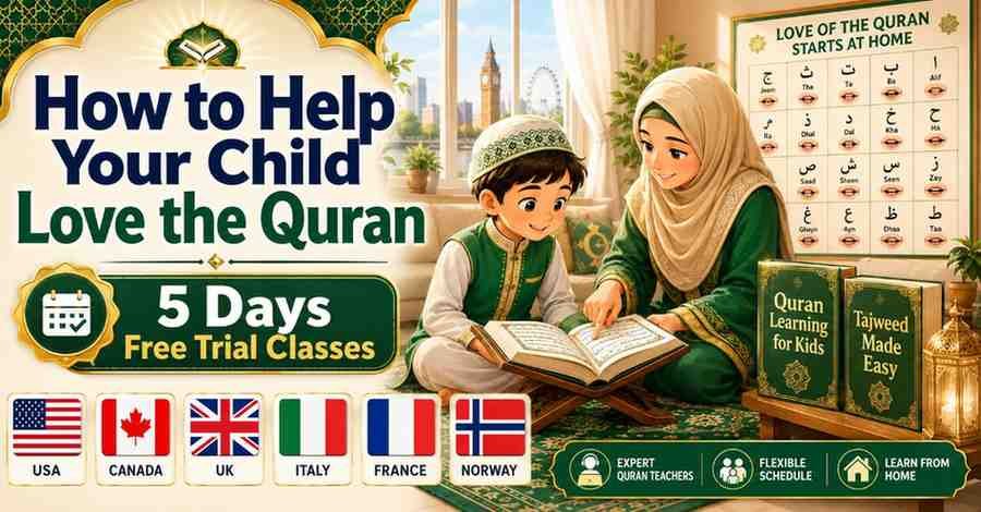 How to Help Your Child Love the Quran While Living in the USA, UK, Canada, or Europe